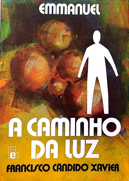 Livro a Caminho da Luz Autor Xavier, Francisco Cândido [usado]