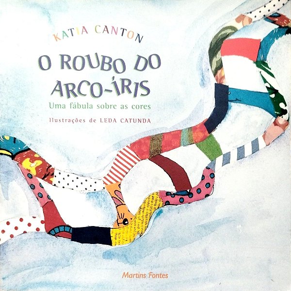 Livro o Roubo do Arco-íris Autor Canton, Katia (2003) [seminovo]