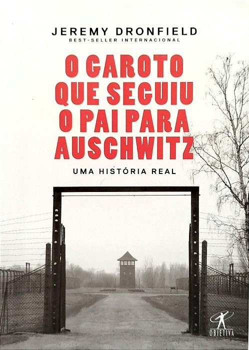 Livro o Garoto que Seguiu o Pai para Auschwitz Autor Dronfield, Jeremy (2019) [seminovo]