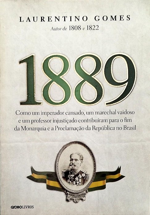 Livro 1889 Autor Gomes, Laurentino (2013) [seminovo]