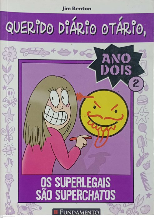 Livro os Superlegais São Superchatos - Querido Diário Otário, Ano Dois Autor Benton, Jim (2012) [usado]