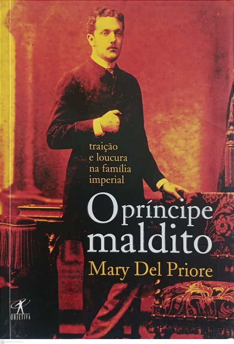 Livro o Príncipe Maldito Autor Priore, Mary Del (2007) [usado]