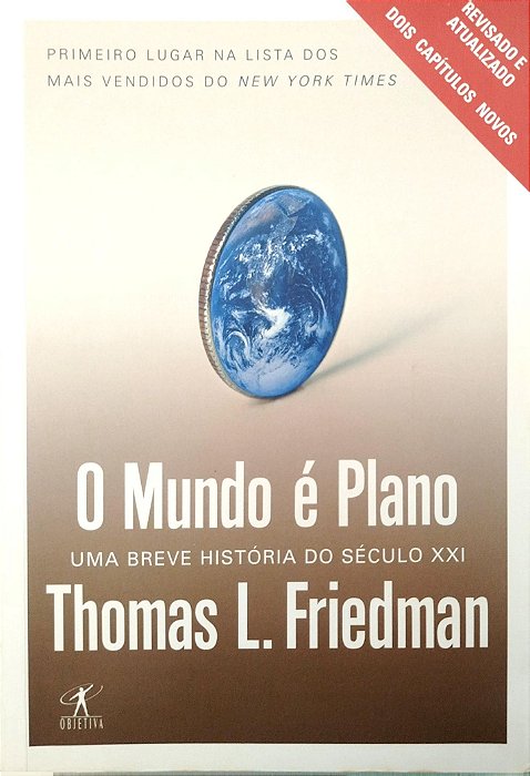 Livro o Mundo é Plano: Uma Breve História do Século Xxi Autor Friedman, Thomas L. (2007) [seminovo]
