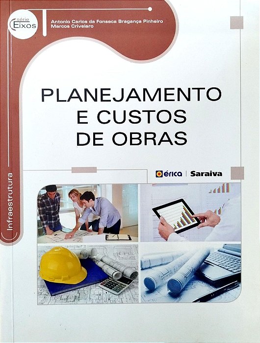 Livro Planejamento e Custos de Obras Autor Pinheiro, Antonio Carlos da Fonseca Bragança (2014) [seminovo]