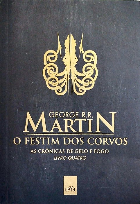 Livro o Festim dos Corvos - as Crônicas de Gelo e Fogo 4 Autor Martin, George R. R. (2012) [seminovo]
