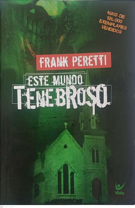 Livro Este Mundo Tenebroso Autor Peretti, Frank (2012) [usado]