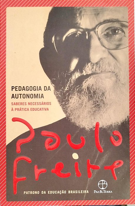 Livro Pedagogia da Autonomia Autor Freire, Paulo (2020) [seminovo]