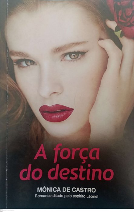 Livro a Força do Destino Autor Castro, Mônica de (2016) [usado]