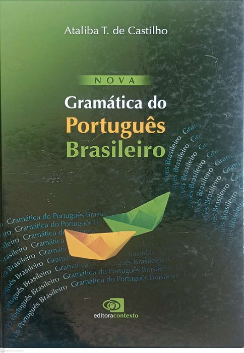 Livro Nova Gramática do Português Brasileiro Autor Castilho, Ataliba T. de (2016) [usado]