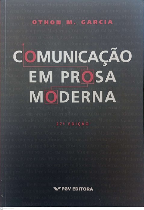 Livro Comunicação em Prosa Moderna Autor Garcia, Othon M. (2018) [usado]