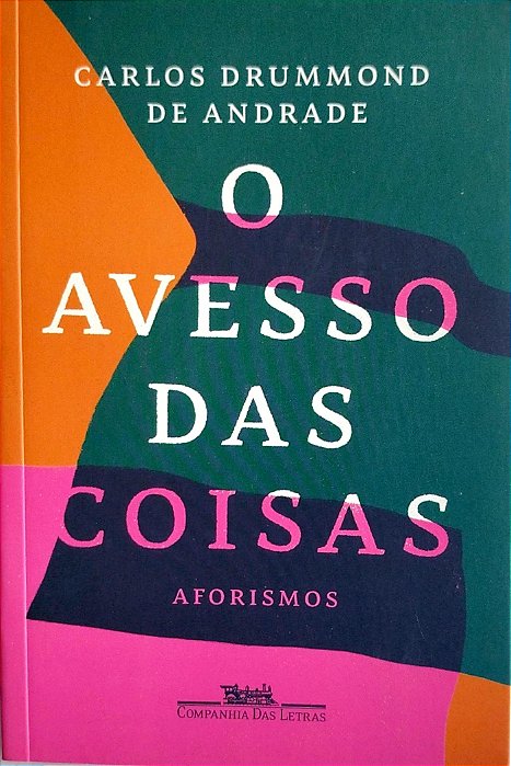 Livro o Avesso das Coisas Autor Andrade, Carlos Drummond de (2019) [seminovo]