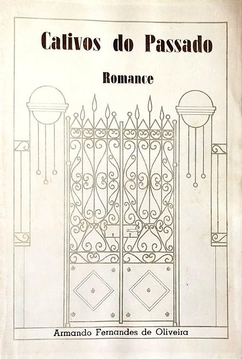Livro Cativos do Passado Autor Oliveira, Armando Fernandes de (1992) [usado]