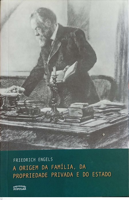 Livro a Origem da Família, Propriedade Privada e do Estado Autor Engels, Friedrich (2012) [usado]