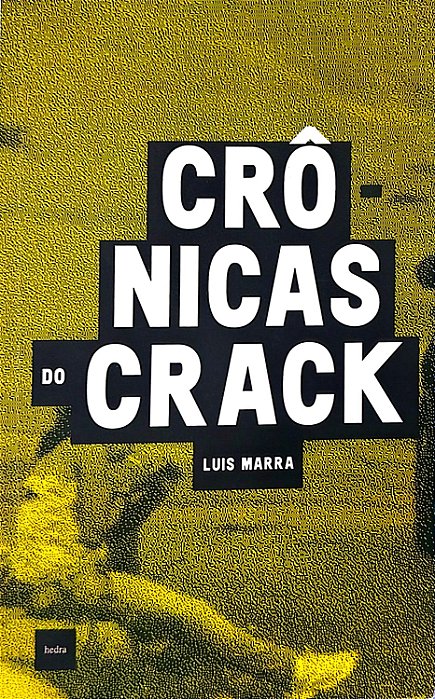 Livro Crônicas do Crack Autor Marra, Luis (2017) [usado]