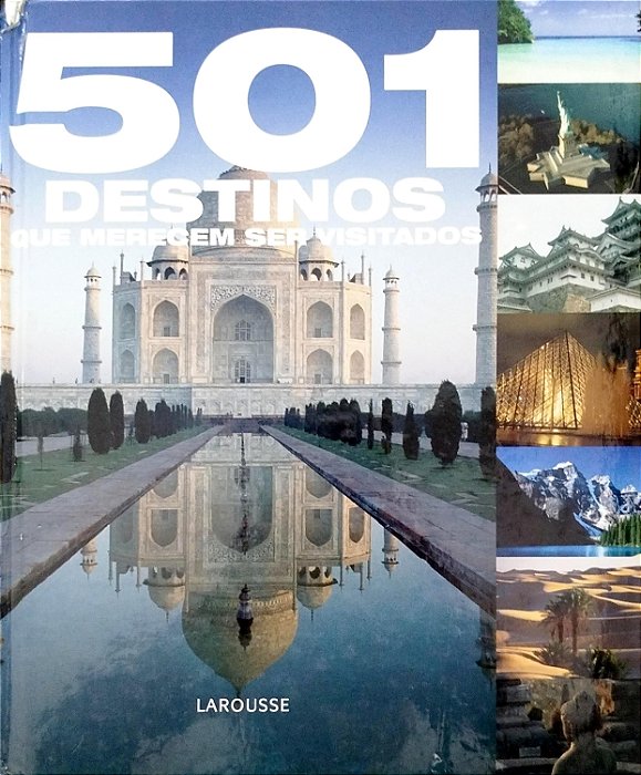 Livro 501 Destinos que Merecem Ser Visitados Autor Vários (2009) [usado]