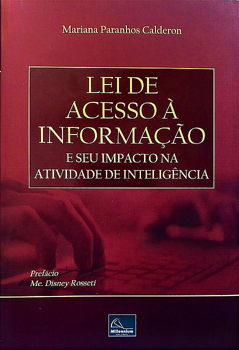 Livro Lei de Acesso À Informação e seu Impacto na Atividade de Inteligência Autor Calderon, Mariana Paranhos (2015) [seminovo]