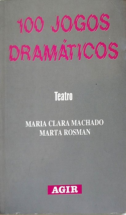Livro 100 Jogos Dramáticos Autor Machado, Maria Clara (2001) [usado]