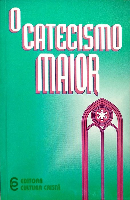 Livro o Catecismo Maior Autor Vários [usado]