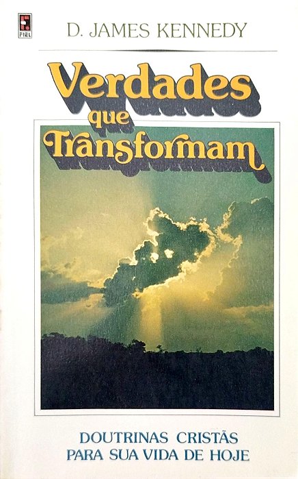 Livro Verdades que Transformam Autor Kennedy, D. James (1986) [usado]