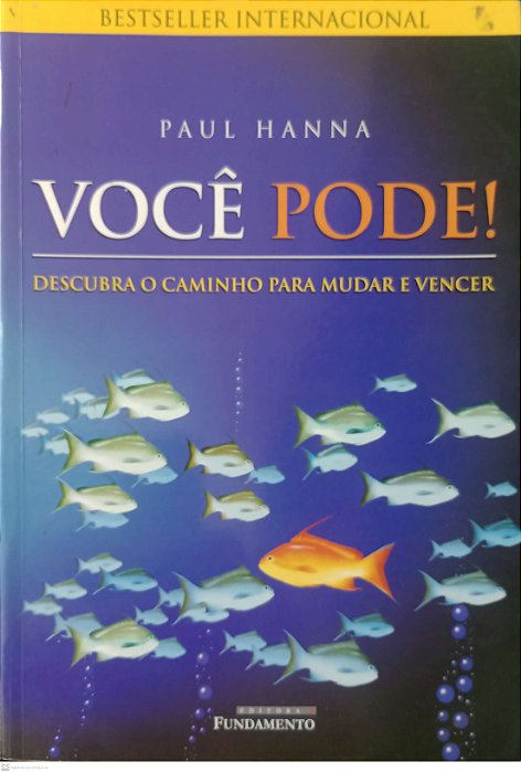Livro Você Pode ! Descubra o Caminho para Mudar e Vencer Autor Hanna, Paul (2004) [usado]
