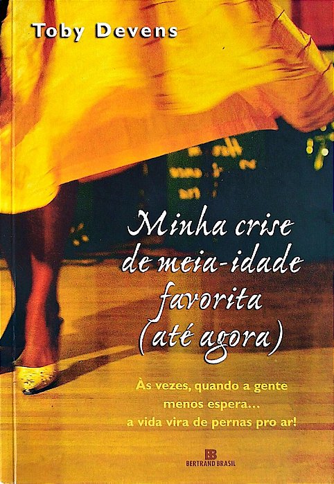 Livro Minha Crise de Meia-idade Favorita (até Agora) Autor Devens, Toby (2008) [seminovo]