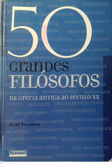 Livro 50 Grandes Filósofos - da Grécia Antiga ao Século Xx Autor Collinson, Diané (2004) [usado]