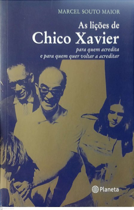 Livro as Lições de Chico Xavier Autor Maior, Marcel Souto (2005) [usado]