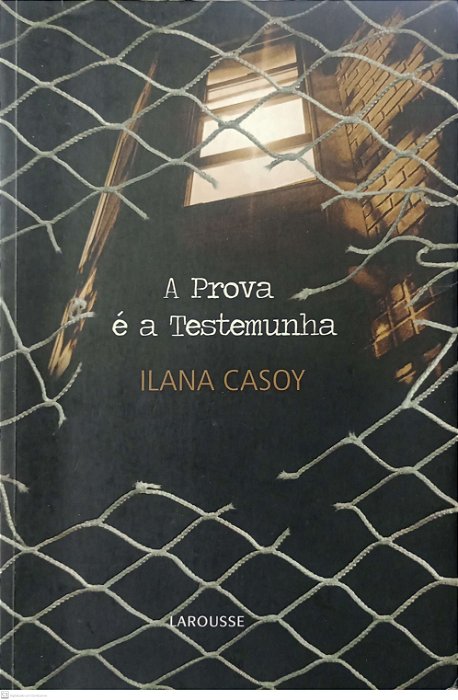 Livro a Prova é a Testemunha Autor Casoy, Ilana (2010) [usado]