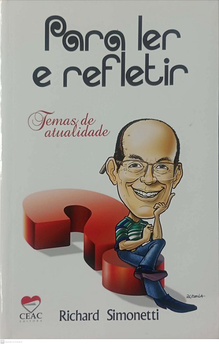Livro para Ler e Refletir - Temas de Atualidade Autor Simonetti, Richard (2015) [seminovo]