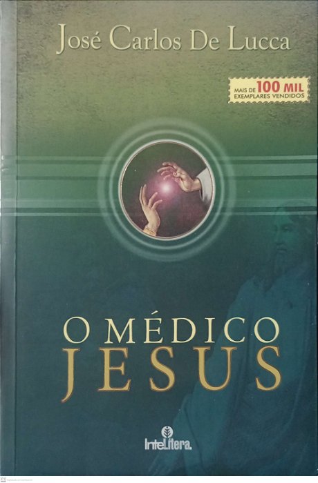 Livro o Médico Jesus Autor Lucca, José Carlos de (2013) [usado]