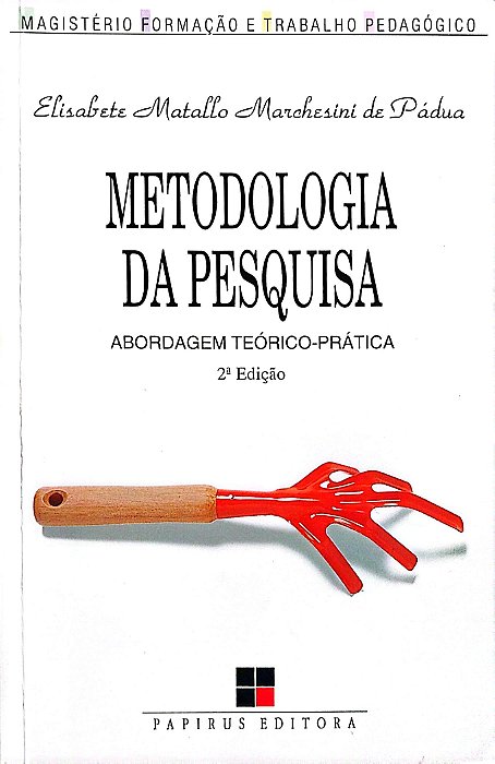 Livro Metodologia da Pesquisa: Abordagem Teórico-prática Autor Pádua, Elisabete Matallo Marchesini de (1997) [usado]