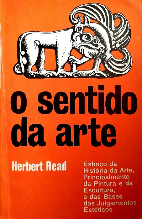Livro o Sentido da Arte Autor Read, Herbert (1978) [usado]