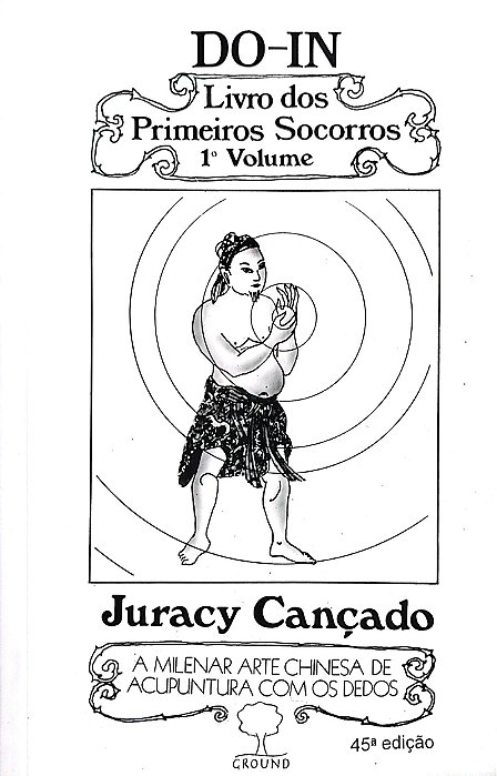 Livro Do-in: Livro dos Primeiros Socorros 1º Volume Autor Cançado, Juracy (2011) [seminovo]