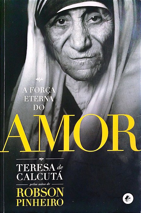 Livro a Força Eterna do Amor Autor Pinheiro, Robson (2010) [usado]