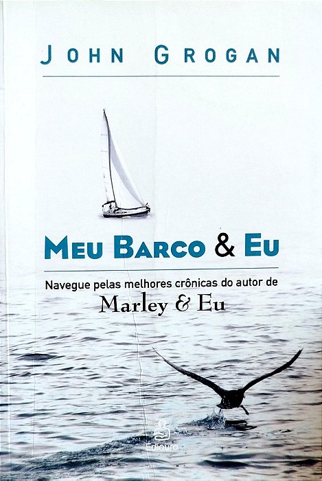 Livro Meu Barco e Eu Autor Grogan, John (2010) [usado]