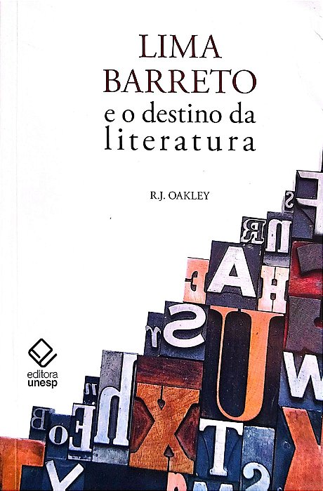 Livro Lima Barreto e o Destino da Literatura Autor Oakley, R. J. (2011) [seminovo]