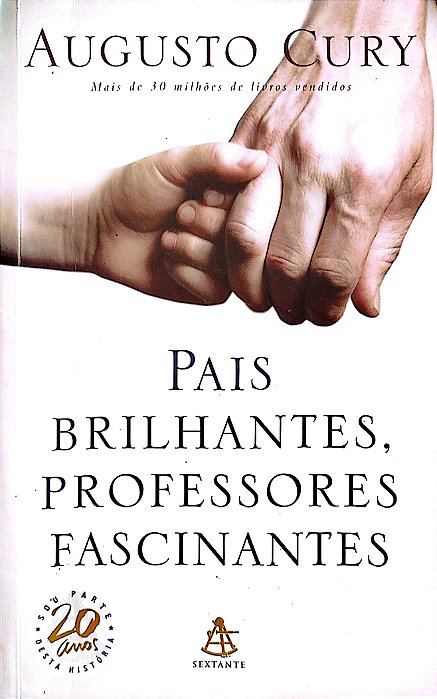 Livro Pais Brilhantes, Professores Fascinantes Autor Cury, Augusto (2008) [usado]