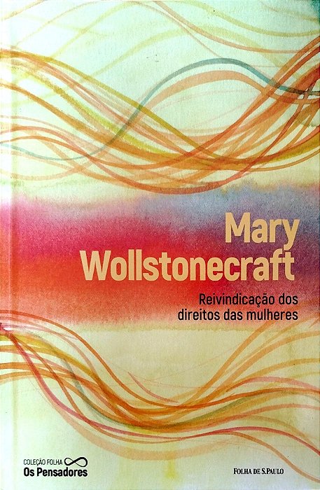 Livro Reivindicação dos Direitos das Mulheres Autor Wollstonecraft, Mary (2021) [seminovo]