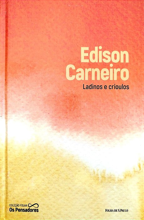 Livro Ladinos e Crioulos Autor Carneiro, Edison (2022) [seminovo]