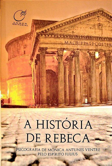 Livro a História de Rebeca Autor Ventre, Mônica Antunes (2021) [seminovo]