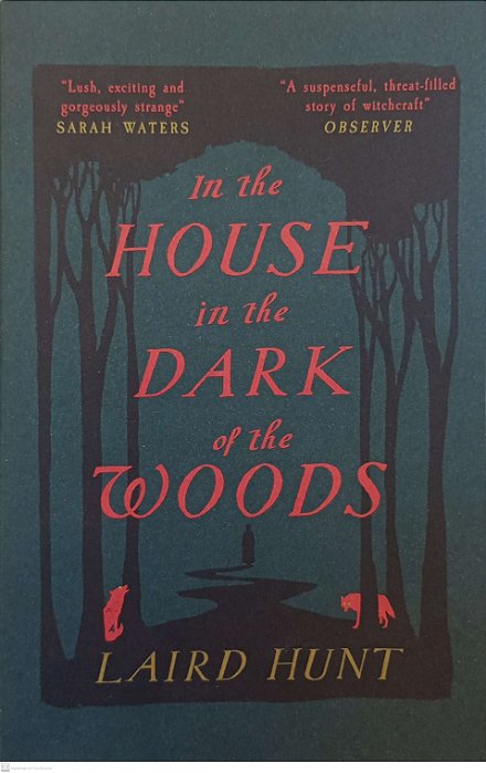 Livro In The House In The Dark Of The Woods Autor Hunt, Laird (2018) [seminovo]
