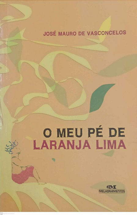 Livro o Meu Pé de Laranja Lima Autor Vasconcelos, José Mauro de (2011) [usado]