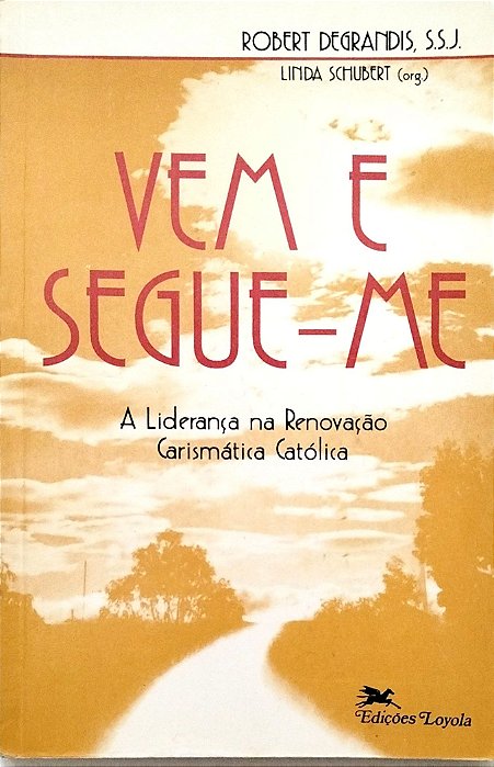Livro vem e Segue-me Autor Degrandis S.s.j., Robert (1990) [usado]