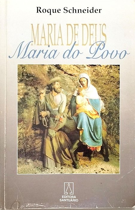 Livro Maria de Deus, Maria do Povo Autor Schneider, Roque (1996) [usado]