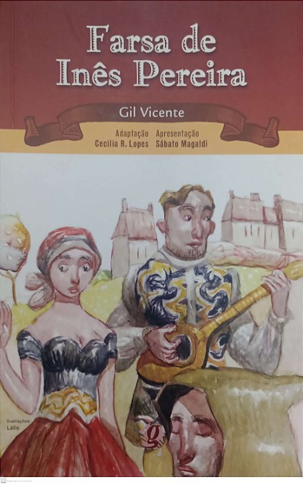 Livro Farsa de Inês Pereira (adaptação de Cecilia R. Lopes) Autor Vicente, Gil (2011) [usado]