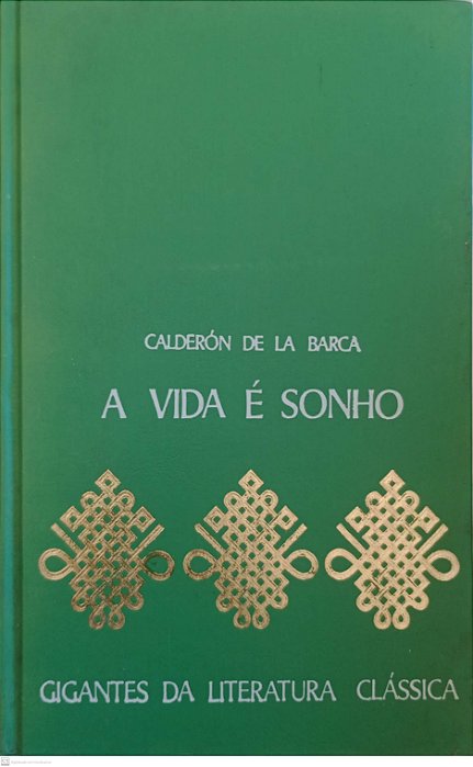 Livro a Vida é Sonho - Gigantes da Literatura Clássica Autor Barca, Calderón de La (1971) [usado]