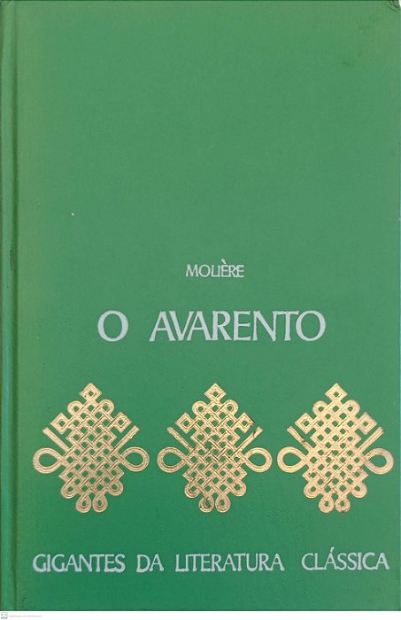 Livro o Avarento - Gigantes da Literatura Clássica Autor Molière (1971) [usado]