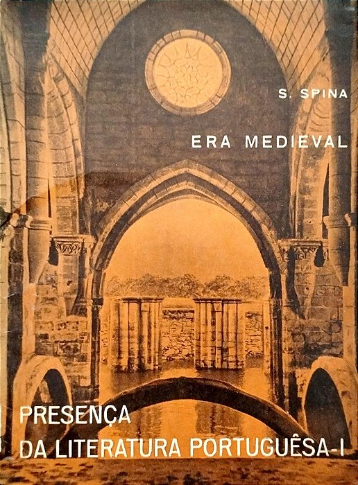 Livro Era Medieval - Presença da Literatura Portuguêsa Autor Spina, S. (1971) [usado]