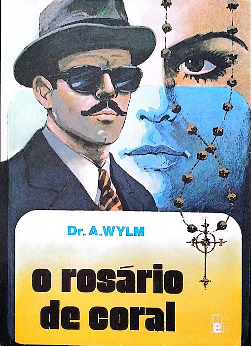 Livro o Rosário de Coral Autor Wylm, A. (1988) [usado]