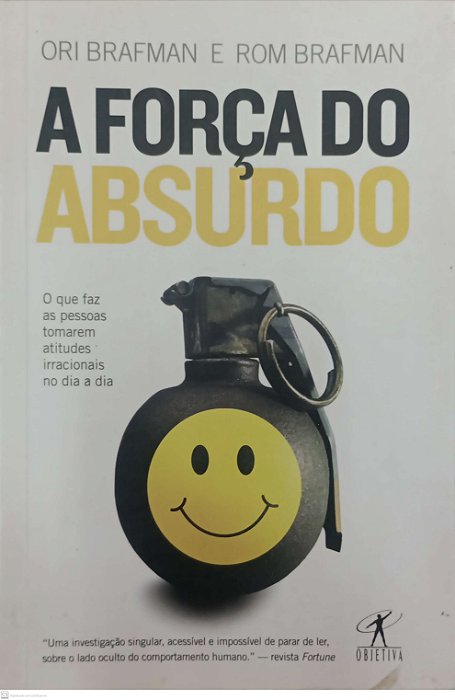 Livro a Força do Absurdo Autor Brafman, Ori (2009) [usado]